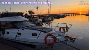 Dlaczego zachód słońca na jachcie to przeżycie, którego nie zapomnisz?